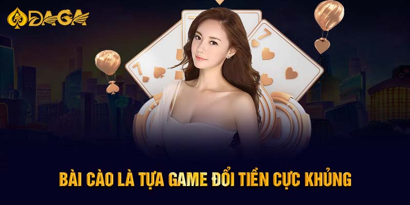 Bài cào là tựa game đổi tiền cực khủng