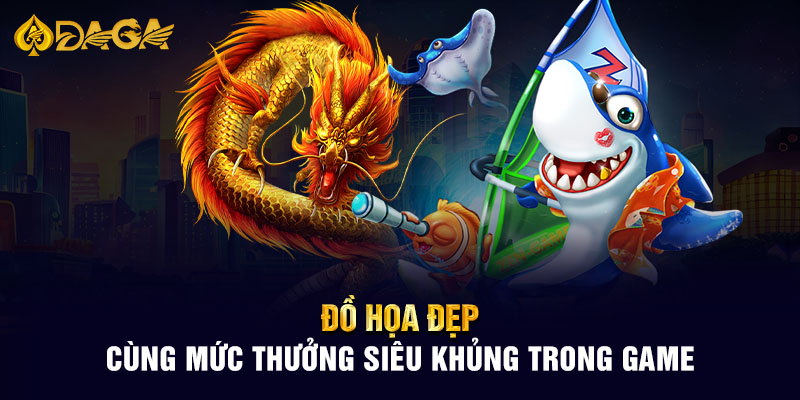 Đồ họa đẹp cùng mức thưởng siêu khủng trong game