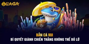 Bắn Cá Vui - Bí Quyết Giành Chiến Thắng Không Thể Bỏ Lỡ